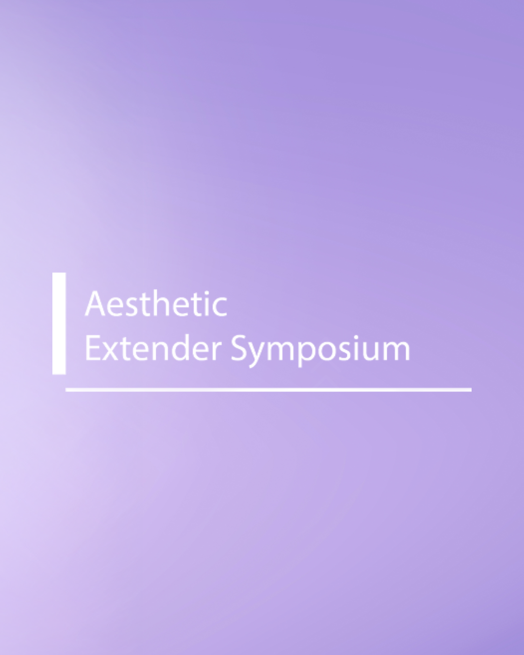Aesthetic Extender Symposium